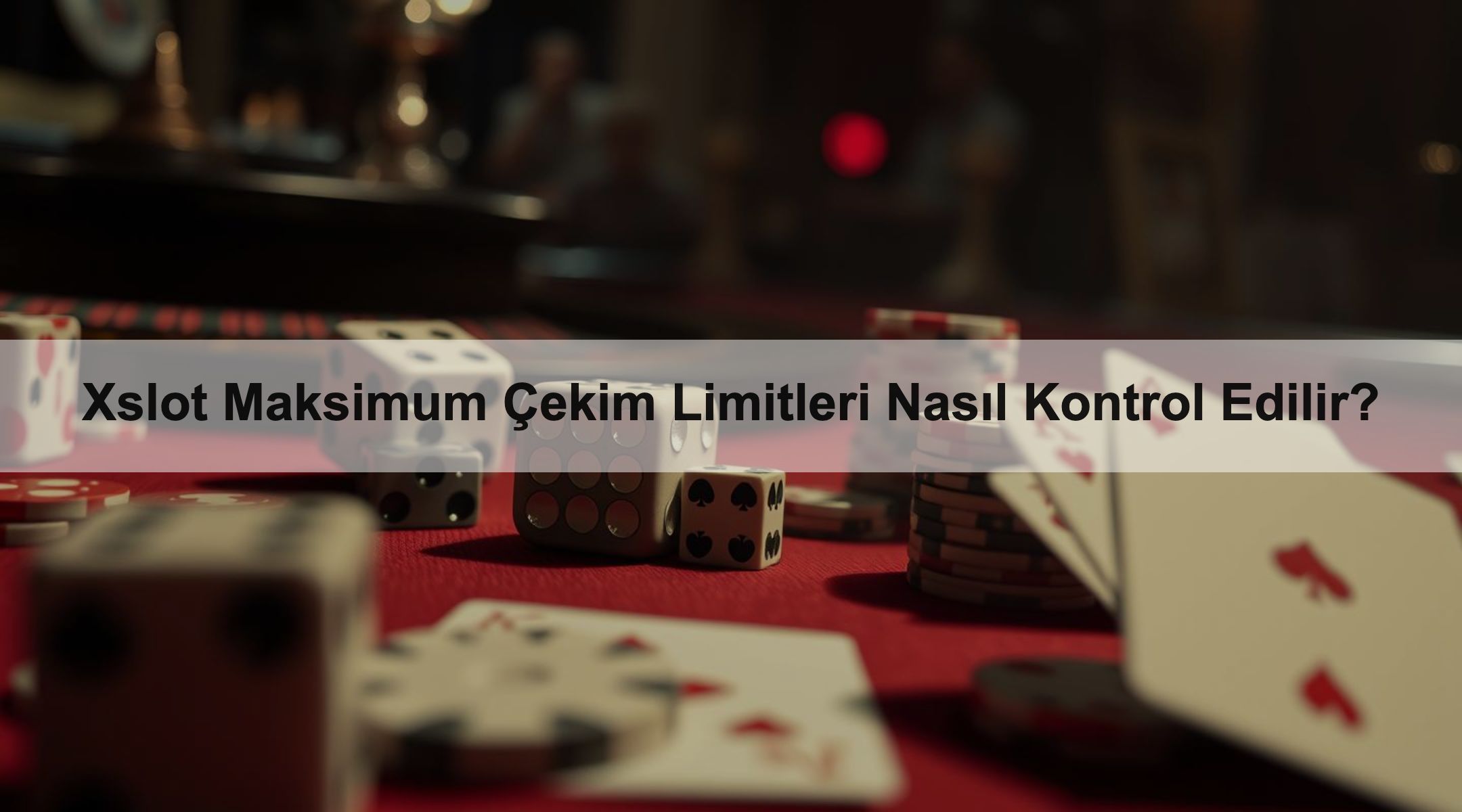 Xslot Maksimum Çekim Limitleri Nasıl Kontrol Edilir?