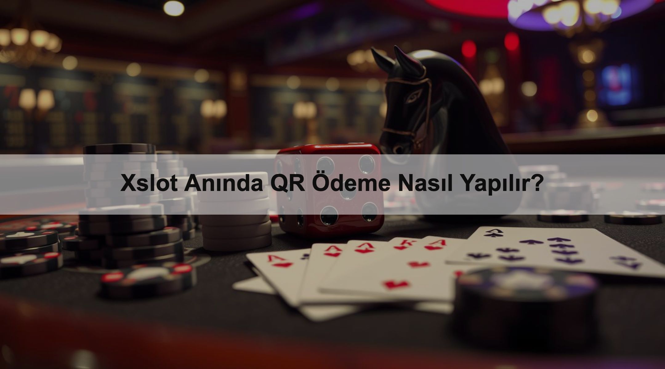 Xslot Anında QR Ödeme Nasıl Yapılır? 1 Xslot Anında QR Ödeme Nasıl Yapılır?