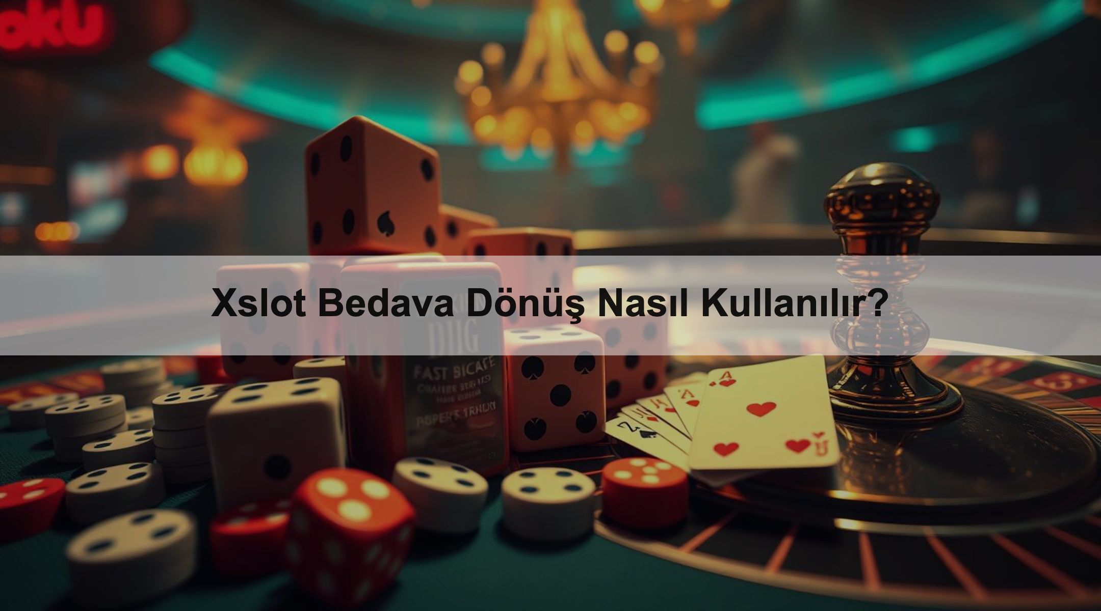 Xslot Bedava Dönüş Nasıl Kullanılır?