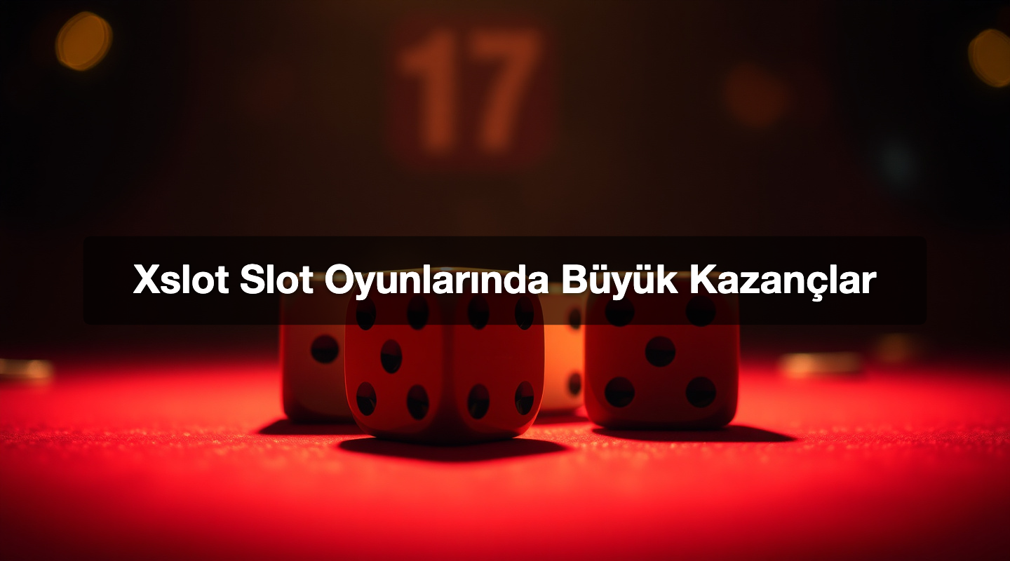 Xslot Slot Oyunlarında Büyük Kazançlar